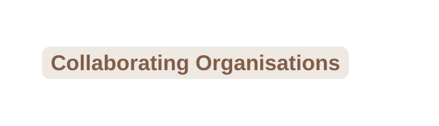 Collaborating Organisations