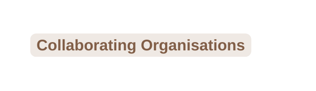 Collaborating Organisations